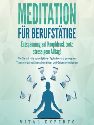 cover image of MEDITATION FÜR BERUFSTÄTIGE--Entspannung auf Knopfdruck trotz stressigem Alltag!